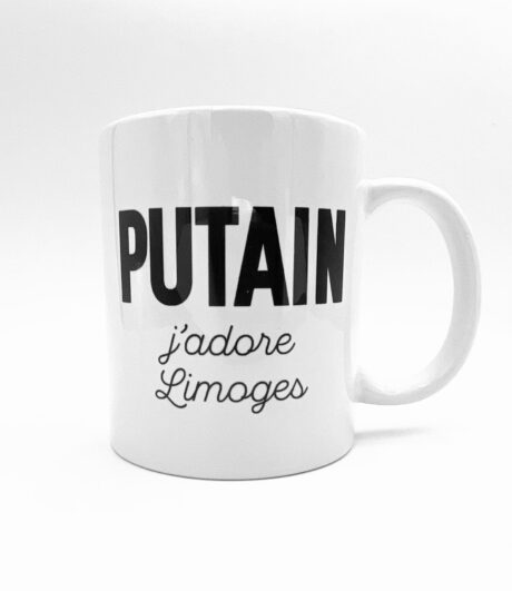 MUG - PUTAIN J'ADORE LIMOGES